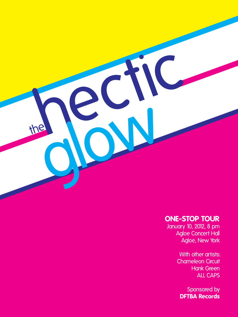 Created for a class project about a fictional band based on the book The Fault in Our Stars by John Green, The Hectic Glow poster combines bright colors with 20 degree angles for a “hectic” and distinctive look. The bright colors contrast with each other, yet are complementary in their intensity. Concert information is highlighted in the bottom right corner in white, with contrast in weight in accordance with hierarchy.